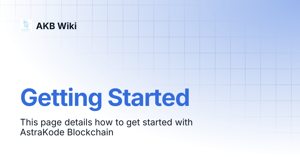 Getting Started | AKB Wiki
